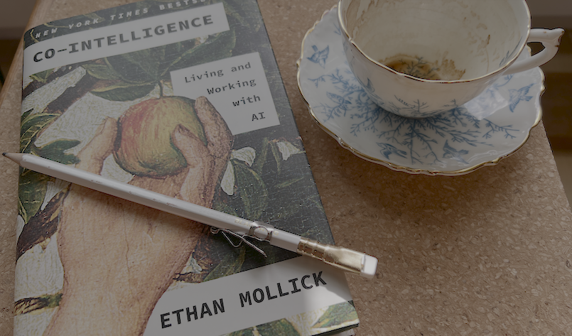 Co-Intelligence*, Ethan Mollick